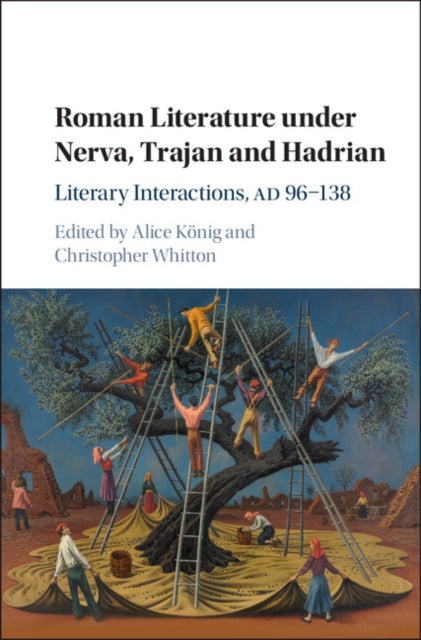 Book cover of: Roman Literature under Nerva, Trajan and Hadrian. By: Alice König