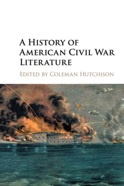 Book cover of: History of American Civil War Literature. By: Coleman Hutchison