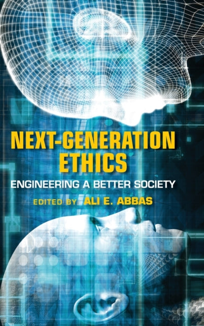 Book cover of: Next-Generation Ethics. By: Ali E. Abbas