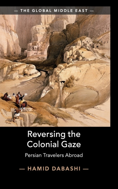 Book cover of: Reversing the Colonial Gaze. By: Hamid Dabashi