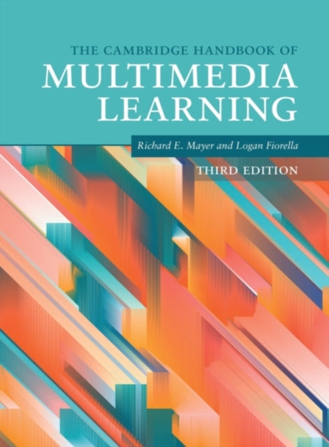 Book cover of: Cambridge Handbook of Multimedia Learning. By: Richard E. Mayer