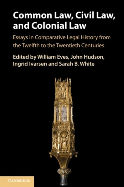 Book cover of: Common Law, Civil Law, and Colonial Law. By: William Eves