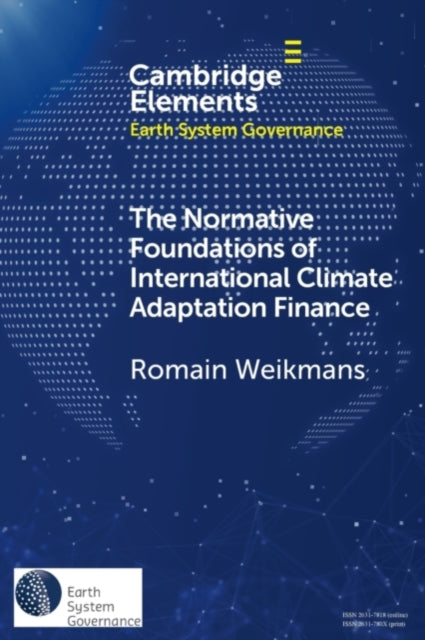 Book cover of: Normative Foundations of International Climate Adaptation Finance. By: Romain Weikmans