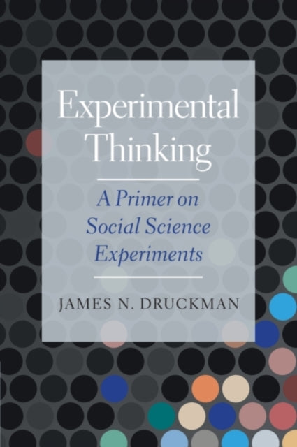 Book cover of: Experimental Thinking. By: Jamie Druckman