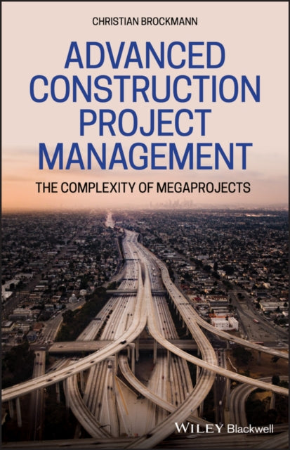 Book cover of: Advanced Construction Project Management. By: Christian Brockmann