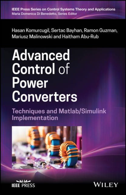 Book cover of: Advanced Control of Power Converters. By: Hasan Komurcugil