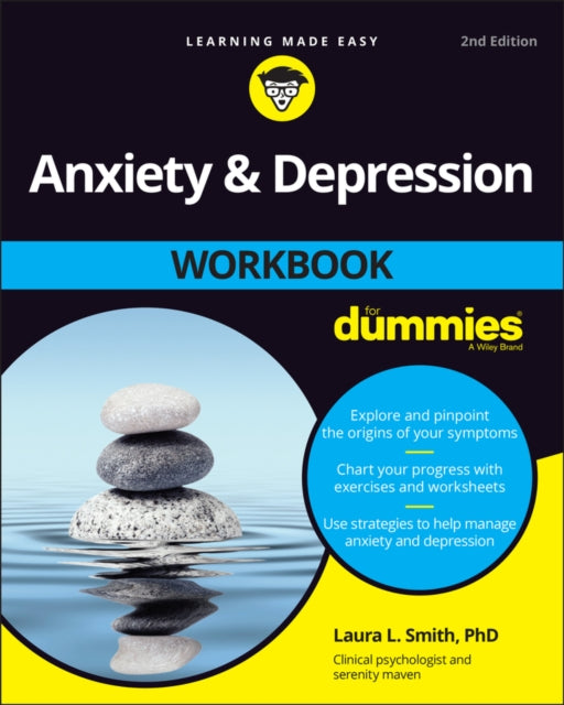 Book cover of: Anxiety & Depression Workbook For Dummies. By: Laura L. Smith Ph.D.
