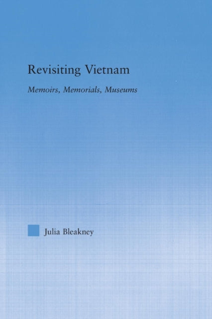 Book cover of: Revisiting Vietnam. By: Julia Bleakney