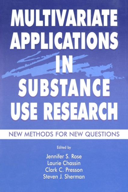 Book cover of: Multivariate Applications in Substance Use Research. By: Jennifer S. Rose