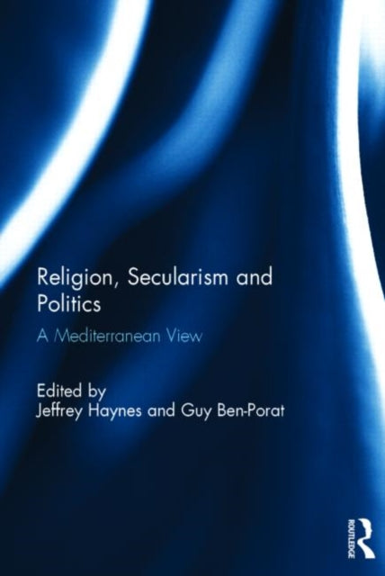 Book cover of: Religion, Secularism and Politics. By: Jeffrey Haynes