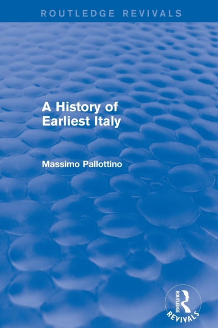 Book cover of: History of Earliest Italy (Routledge Revivals). By: Missimo Pallottino