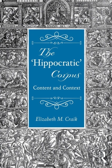 Book cover of: 'Hippocratic' Corpus. By: Elizabeth M. Craik