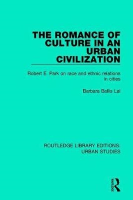 Book cover of: Romance of Culture in an Urban Civilisation. By: Barbara Ballis Lal