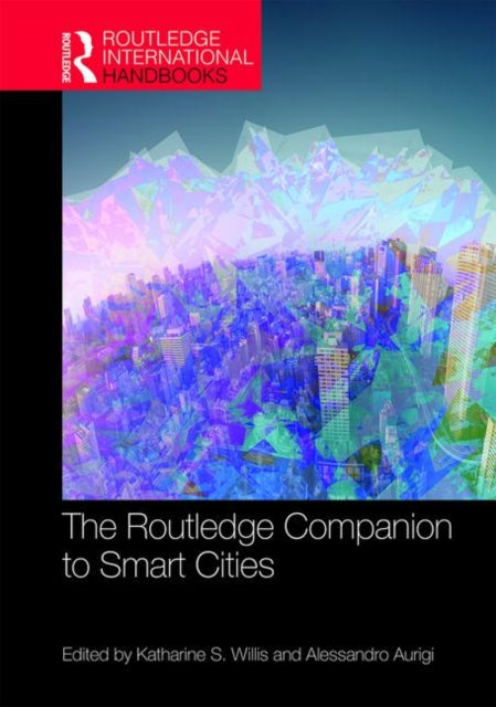 Book cover of: Routledge Companion to Smart Cities. By: Katharine S. Willis