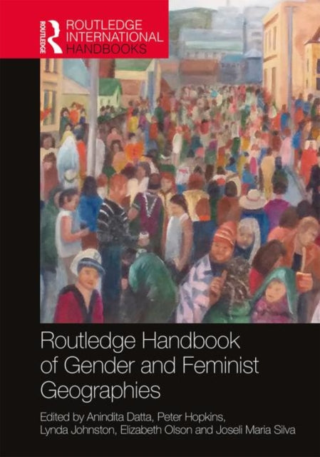Book cover of: Routledge Handbook of Gender and Feminist Geographies. By: Anindita Datta