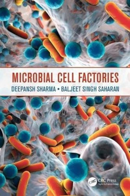 Book cover of: Microbial Cell Factories. By: Deepansh Sharma