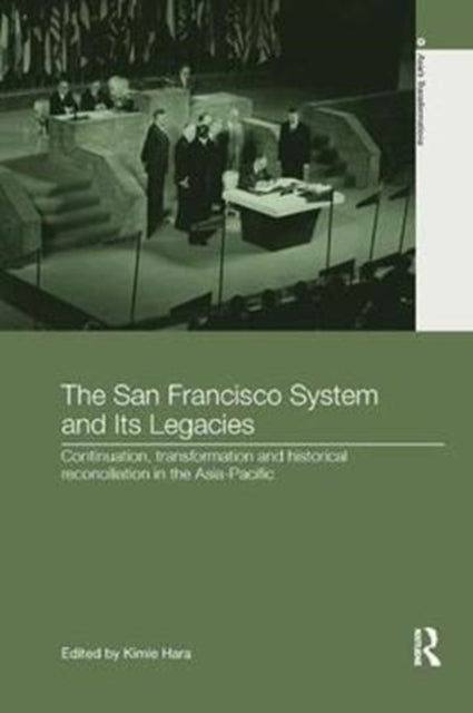 Book cover of: San Francisco System and Its Legacies. By: Kimie Hara