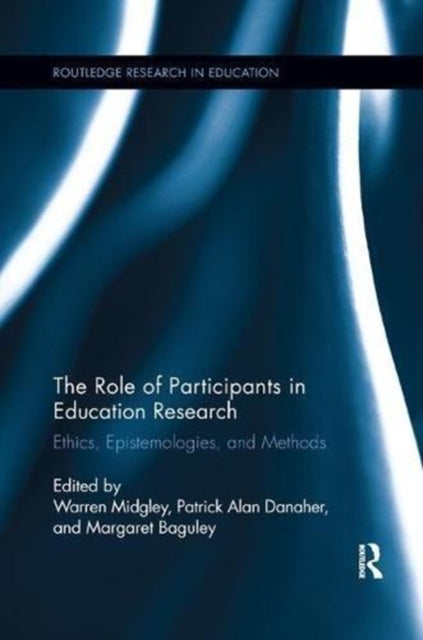 Book cover of: Role of Participants in Education Research. By: Warren Midgley