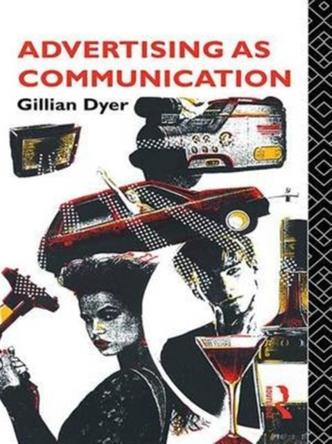 Book cover of: Advertising as Communication. By: Gillian Dyer
