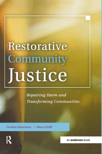 Book cover of: Restorative Community Justice. By: Gordon Bazemore
