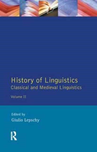 Book cover of: History of Linguistics Volume II. By: Giulio C. Lepschy