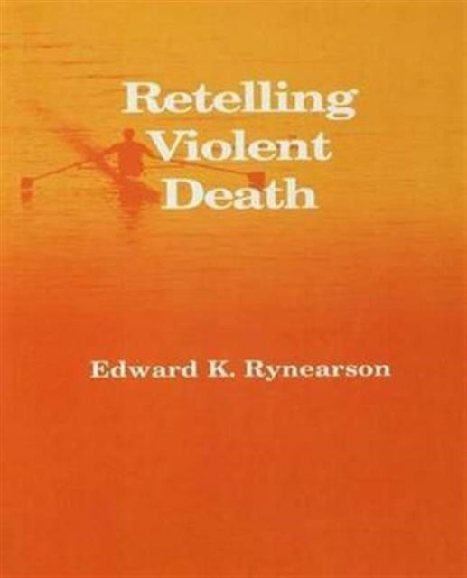 Book cover of: Retelling Violent Death. By: Edward Rynearson