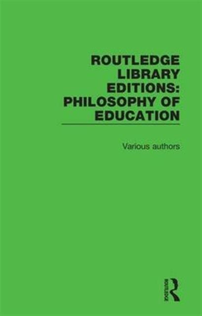 Book cover of: Routledge Library Editions: Philosophy of Education