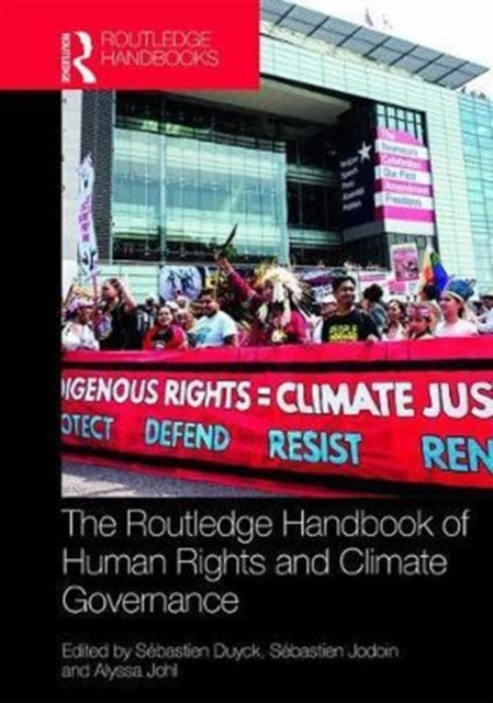 Book cover of: Routledge Handbook of Human Rights and Climate Governance. By: Sébastien Duyck