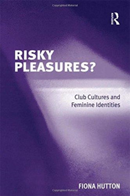 Book cover of: Risky Pleasures?. By: Fiona Hutton