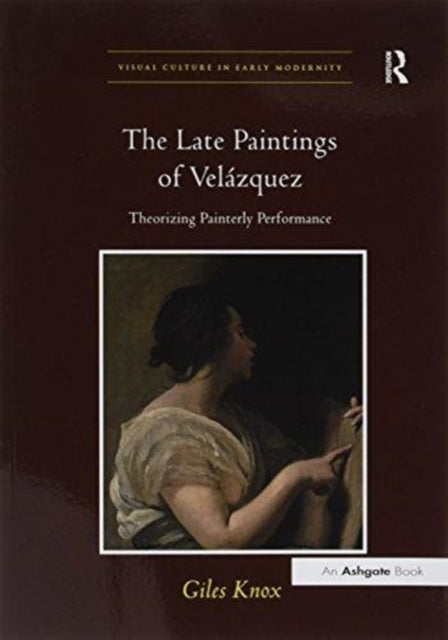 Book cover of: Late Paintings of Velazquez. By: Giles Knox