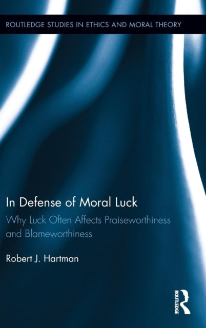 Book cover of: In Defense of Moral Luck. By: Robert J. Hartman