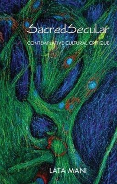 Book cover of: SacredSecular. By: Lata Mani