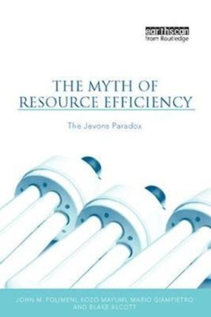 Book cover of: Myth of Resource Efficiency. By: John M. Polimeni
