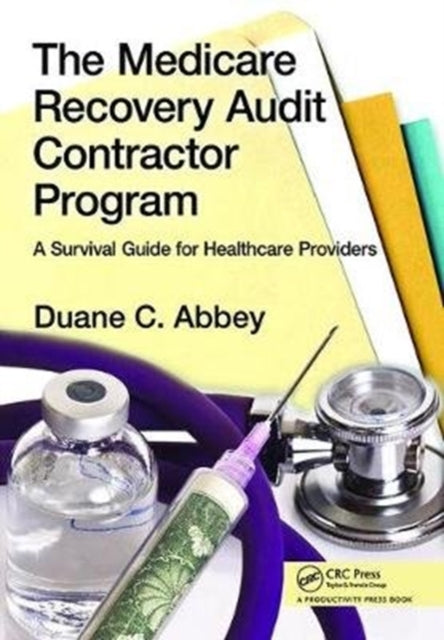Book cover of: Medicare Recovery Audit Contractor Program. By: Duane C. Abbey