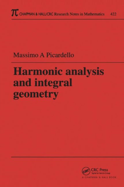 Book cover of: Harmonic Analysis and Integral Geometry. By: Massimo A. Picardello