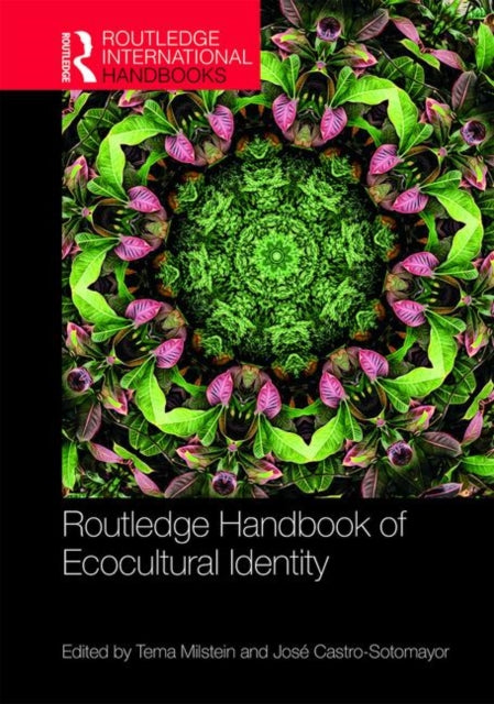 Book cover of: Routledge Handbook of Ecocultural Identity. By: Tema Milstein