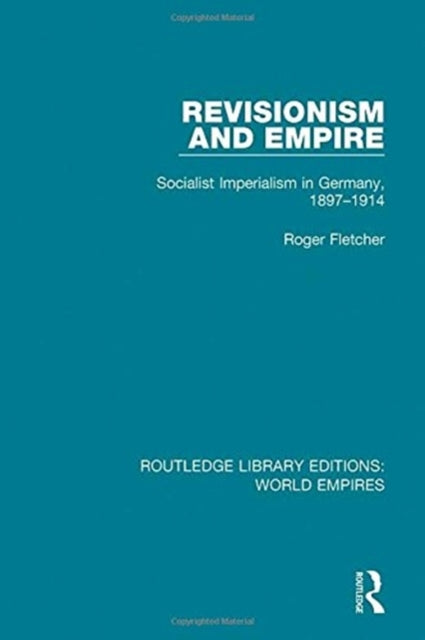 Book cover of: Revisionism and Empire. By: Roger Fletcher
