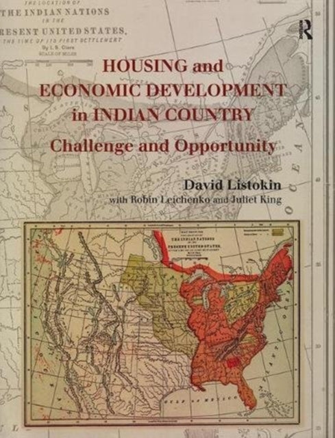 Book cover of: Housing and Economic Development in Indian Country. By: Robin Leichenko