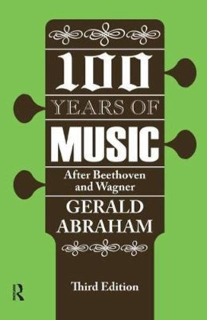 Book cover of: One Hundred Years of Music. By: Gerald Abraham