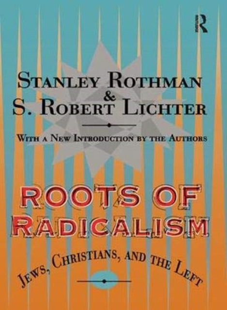 Book cover of: Roots of Radicalism. By: Stanley Rothman