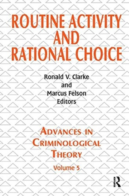 Book cover of: Routine Activity and Rational Choice. By: Ronald V. Clarke