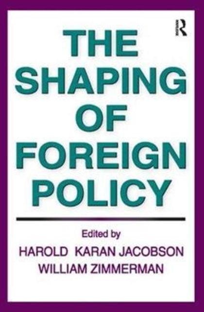 Book cover of: Shaping of Foreign Policy. By: William Zimmerman