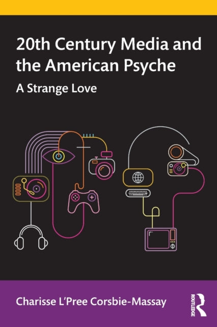 Book cover of: 20th Century Media and the American Psyche. By: Charisse L'Pree