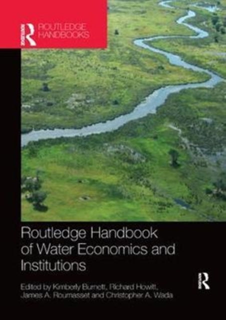 Book cover of: Routledge Handbook of Water Economics and Institutions. By: Kimberly Burnett