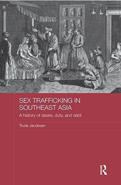 Book cover of: Sex Trafficking in Southeast Asia. By: Trude Jacobsen