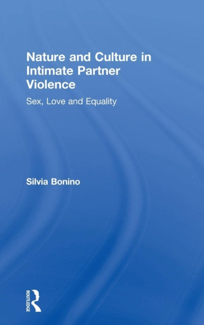 Book cover of: Nature and Culture in Intimate Partner Violence. By: Silvia Bonino