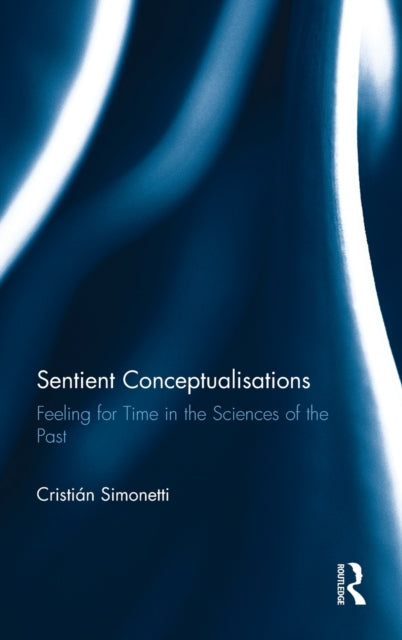Book cover of: Sentient Conceptualisations. By: Cristian Simonetti