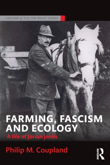 Book cover of: Farming, Fascism and Ecology. By: Philip M. Coupland