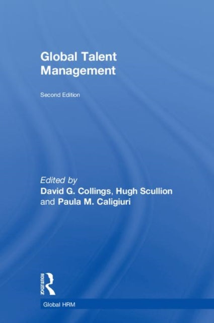 Book cover of: Global Talent Management. By: David G. Collings