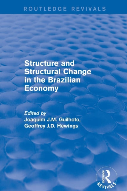 Book cover of: Revival: Structure and Structural Change in the Brazilian Economy (2001). By: Joaquim J. M. Guilhoto